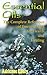 Essential Oils: The Complete Reference of Essential Oils for Health and Healing: (Essential Oils Book, The Essential Oils Guide, Essential Oils For Weight ... Oils, Essential Oils For Allergie)