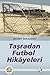 Taşradan Futbol Hikâyeleri