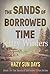 The Sands of Borrowed Time - Hazy Sun Days: A dystopian tale
