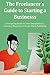 The Freelancer’s Guide to Starting a Business: 2 Freelancing Books for New Entrepreneurs… Freelance Blueprints & Recipe Ebook Publishing