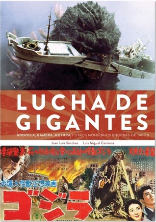 Lucha de gigantes: Godzilla, Gamera, Mothra y otros monstruos enormes de Japón