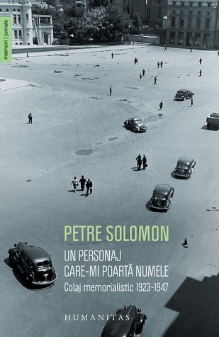 Un personaj care-mi poartă numele: colaj memorialistic 1923–1947