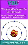 The Atom Study Guides: Great for students with Dyslexia, ADHD, Aspbergers as well as ESL students