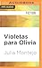 Violetas para Olivia (Spanish Edition)