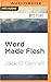Word Made Flesh (Quinsigamo...