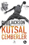 Kutsal Çemberler by Phil Jackson