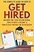 Get Hired: The Complete Gui...