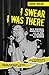 I Swear I Was There - Sex Pistols, Manchester and the Gig tha... by David Nolan