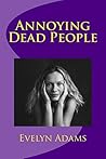 Annoying Dead People