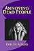 Annoying Dead People by Evelyn  Adams