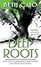 Deep Roots (Clockwork Dagger, #0.5, 2.5, 2.6)
