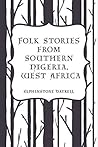 Folk Stories from Southern Nigeria, West Africa