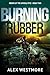 Burning Rubber (Riders of t...