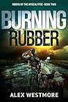 Burning Rubber by Alex Westmore