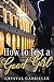 How to Test a Good Girl (chick lit with cosmic grit)