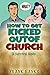 How to Get Kicked Out of Church by Frank Hanks