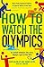 How to Watch the Olympics: An instant initiation into every sport at Rio 2016