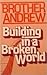 Building in a Broken World