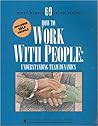 How To Work With People: Understanding Team Dynamics