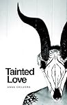 Tainted Love by Anna Chilvers