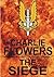 The Siege by Charlie Flowers