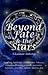 Beyond Fate and the Stars