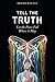 Tell the Truth, Let the Peace Fall Where it May by Bryan Reeves
