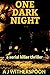 One Dark Night by A J WEST