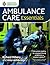 Ambulance Care Essentials by Richard Pilbery