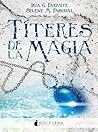 Títeres de la magia by Iria G. Parente