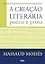 A Criação Literária, Poesia e Prosa