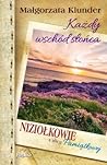 Każdy wschód słońca (Niziołkowie z ulicy Pamiątkowej, #3) Każdy wschód słońca (Niziołkowie z ulicy Pamiątkowej, #3)