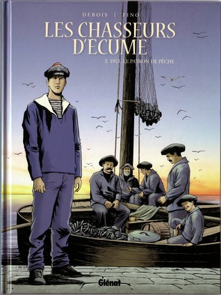 Les chasseurs d'écume (1913, le patron de pêche, #3)