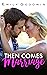 Then Comes Marriage (Love &...