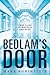 Bedlam's Door: True Tales of Madness and Hope