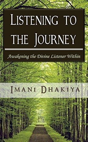Listening to the Journey: Awakening the Divine Listener Within (The Dark Night of My Own Soul series Book 1)