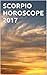 SCORPIO HOROSCOPE 2017: Ind...
