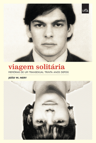 Viagem solitária: Memórias de um transexual trinta anos depois (Paperback)