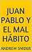 Juan Pablo y el mal hábito
