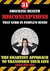 31 Shocking Health Misconceptions About The Bum Gun: The Smartest Approach To Transform The Quality of Your Life (The King of Bathroom Hygiene Book 1)