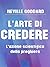 L’arte di credere: L’azione scientifica della preghiera (Italian Edition)