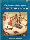 The Complete Drawings of Hieronymous Bosch The Complete Drawings of Hieronymous Bosch