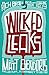 Wicked Leaks by Matt Bendoris