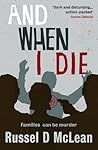 And When I Die