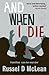 And When I Die by Russel D. McLean