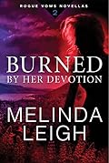 Burned by Her Devotion (Rogue Vows, #2)
