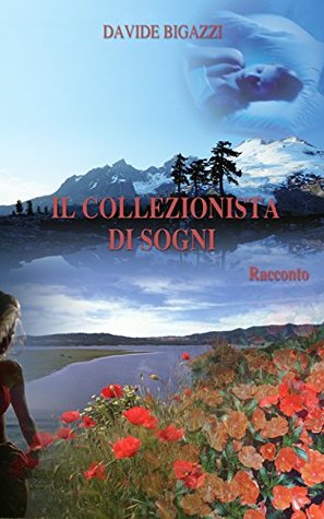 Il collezionista di sogni (Kindle Edition)