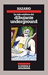 La vida cotidiana del dibujante underground La vida cotidiana del dibujante underground