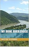 My Rhine River Cruise