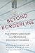 Beyond Borderline by John G. Gunderson